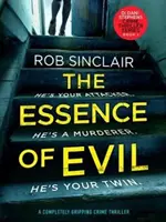 Essenz des Bösen - Ein absolut fesselnder Kriminalthriller - Essence of Evil - A Completely Gripping Crime Thriller