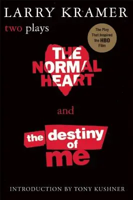 Das normale Herz und das Schicksal von mir: Zwei Theaterstücke - The Normal Heart and the Destiny of Me: Two Plays