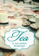 Tee: Ein sehr britisches Getränk - Tea: A Very British Beverage