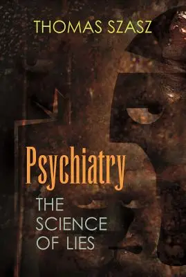 Psychiatrie: Die Wissenschaft von den Lügen - Psychiatry: The Science of Lies