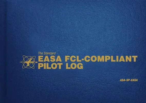 Das Standard Easa Fcl-konforme Lotsenbuch: Asa-Sp-Easa - The Standard Easa Fcl-Compliant Pilot Log: Asa-Sp-Easa