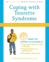 Mit dem Tourette-Syndrom umgehen - Ein Arbeitsbuch für Kinder mit Tic-Störungen - Coping with Tourette Syndrome - A Workbook for Kids with Tic Disorders