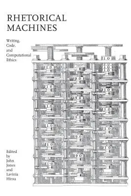 Rhetorische Maschinen: Schreiben, Code und Computerethik - Rhetorical Machines: Writing, Code, and Computational Ethics