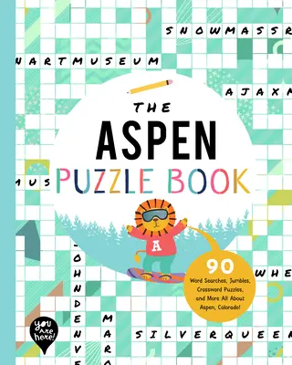 Das Aspen Rätselbuch: 90 Wortsuchen, Jumbles, Kreuzworträtsel und mehr Alles über Aspen, Colorado! - The Aspen Puzzle Book: 90 Word Searches, Jumbles, Crossword Puzzles, and More All about Aspen, Colorado!