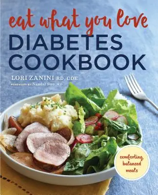 Eat What You Love Diabetiker-Kochbuch: Gemütliche, ausgewogene Mahlzeiten - Eat What You Love Diabetic Cookbook: Comforting, Balanced Meals