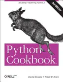 Python Kochbuch: Rezepte für die Beherrschung von Python 3 - Python Cookbook: Recipes for Mastering Python 3