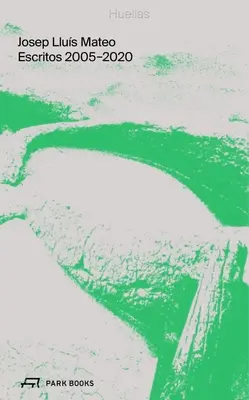 Huellas: Texte 2005-2020 - Huellas: Textos 2005-2020