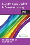 Erreichen Sie den höchsten Standard beim professionellen Lernen: Daten - Reach the Highest Standard in Professional Learning: Data