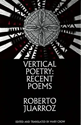 Vertikale Poesie: Neue Gedichte - Vertical Poetry: Recent Poems