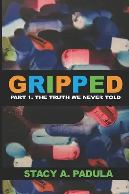 Gripped Teil 1: Die Wahrheit, die wir nie erzählt haben - Gripped Part 1: The Truth We Never Told