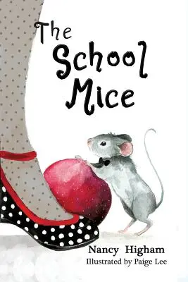 Die Schulmäuse: Buch 1 Für Jungen und Mädchen im Alter von 6-11 Jahren, Klassenstufe 1-5. - The School Mice: Book 1 For both boys and girls ages 6-11 Grades: 1-5.