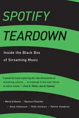 Spotify Teardown: Einblick in die Black Box des Musikstreaming - Spotify Teardown: Inside the Black Box of Streaming Music