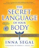 Die geheime Sprache des Körpers: Der unverzichtbare Leitfaden für Gesundheit und Wohlbefinden - The Secret Language of Your Body: The Essential Guide to Health and Wellness