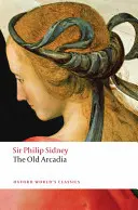 Das Arkadien der Gräfin von Pembroke: (Das alte Arkadien) - The Countess of Pembroke's Arcadia: (The Old Arcadia)