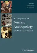Ein Begleitbuch zur forensischen Anthropologie - A Companion to Forensic Anthropology