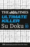 The Times Ultimative Killer-Su-Doku Buch 10: 200 der tödlichsten Su-Doku-Rätsel - The Times Ultimate Killer Su Doku Book 10: 200 of the Deadliest Su Doku Puzzles