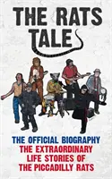 Rats' Tale - Die außergewöhnlichen Lebensgeschichten der Piccadilly-Ratten - Rats' Tale - The Extraordinary Life Stories of The Piccadilly Rats