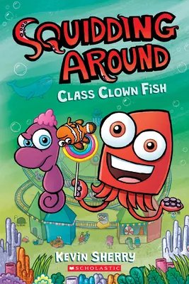 Klassenclown Fisch: Ein Graphix-Kapitel-Buch (Squidding Around #2) - Class Clown Fish: A Graphix Chapters Book (Squidding Around #2)