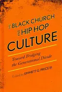 Die Schwarze Kirche und die Hip-Hop-Kultur: Zur Überbrückung der Kluft zwischen den Generationen - The Black Church and Hip Hop Culture: Toward Bridging the Generational Divide