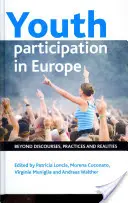 Jugendbeteiligung in Europa: Jenseits von Diskursen, Praktiken und Realitäten - Youth Participation in Europe: Beyond Discourses, Practices and Realities