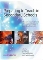 Vorbereitung auf den Unterricht an Sekundarschulen: Ein Leitfaden für Lehramtsstudenten zu beruflichen Fragen im Sekundarschulwesen - Preparing to Teach in Secondary Schools: A Student Teacher's Guide to Professional Issues in Secondary Education