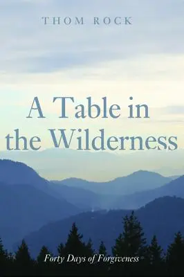 Ein Tisch in der Wildnis - A Table in the Wilderness