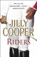 Riders - Der sensationelle Klassiker aus dem Sunday Times-Bestseller - Riders - The sensational classic from the Sunday Times bestseller