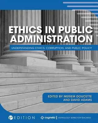 Ethik in der öffentlichen Verwaltung: Zum Verständnis von Ethik, Korruption und öffentlicher Politik - Ethics in Public Administration: Understanding Ethics, Corruption, and Public Policy