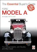 Ford Modell a: Alle Modelle 1927 bis 1931 - Ford Model a: All Models 1927 to 1931