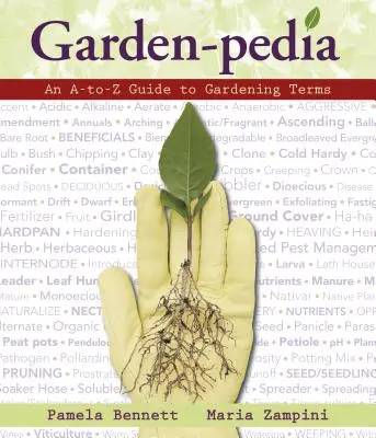 Garten-Lexikon: Ein A-To-Z-Führer zu Gartenbegriffen - Garden-Pedia: An A-To-Z Guide to Gardening Terms