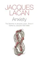 Die Angst: Das Seminar von Jacques Lacan - Anxiety: The Seminar of Jacques Lacan