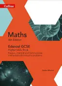 Collins GCSE Maths -- Edexcel GCSE Maths Higher Skills Book: Mathematisch argumentieren, interpretieren und kommunizieren sowie Probleme lösen - Collins GCSE Maths -- Edexcel GCSE Maths Higher Skills Book: Reason, Interpret and Communicate Mathematically, and Solve Problems