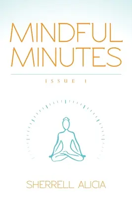 Achtsame Minuten: Ausgabe 1 - Mindful Minutes: Issue 1