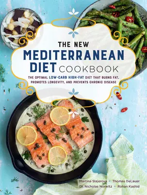 Das neue Mittelmeer-Diät-Kochbuch: Die optimale Keto-Diät, die Fett verbrennt, die Langlebigkeit fördert und chronischen Krankheiten vorbeugt - The New Mediterranean Diet Cookbook: The Optimal Keto-Friendly Diet That Burns Fat, Promotes Longevity, and Prevents Chronic Disease