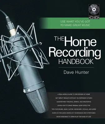 Das Homerecording-Handbuch: Mit dem, was du hast, großartige Musik machen [mit CD (Audio)] - The Home Recording Handbook: Use What You've Got to Make Great Music [With CD (Audio)]