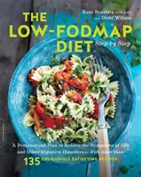Die Low-Fodmap-Diät Schritt für Schritt: Ein individueller Plan zur Linderung der Symptome von Reizdarmsyndrom und anderen Verdauungsstörungen - mit mehr als 130 köstlichen S - The Low-Fodmap Diet Step by Step: A Personalized Plan to Relieve the Symptoms of Ibs and Other Digestive Disorders -- With More Than 130 Deliciously S