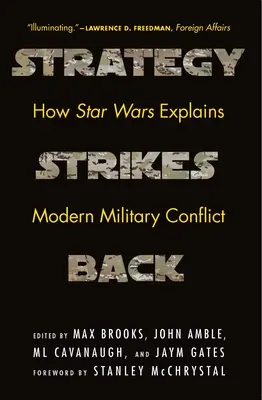 Strategie schlägt zurück: Wie Star Wars den modernen militärischen Konflikt erklärt - Strategy Strikes Back: How Star Wars Explains Modern Military Conflict