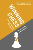 Winning Chess: Wie Sie Ihr Angriffsspiel perfektionieren - Winning Chess: How to Perfect Your Attacking Play