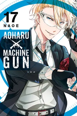 Aoharu X Maschinengewehr, Band 17 - Aoharu X Machinegun, Vol. 17