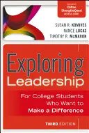 Exploring Leadership mit Zugangscode: Für College-Studenten, die etwas bewirken wollen - Exploring Leadership with Access Code: For College Students Who Want to Make a Difference