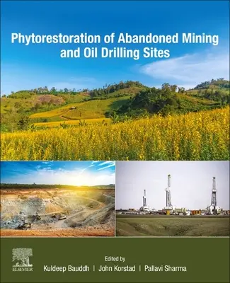 Phytorestaurierung von stillgelegten Bergbau- und Ölbohrstandorten - Phytorestoration of Abandoned Mining and Oil Drilling Sites