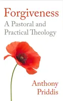 Vergebung: Ein praktischer und pastoraler Begleiter - Forgiveness: A Practical and Pastoral Companion