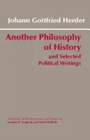 Eine andere Philosophie der Geschichte und ausgewählte politische Schriften - Another Philosophy of History and Selected Political Writings
