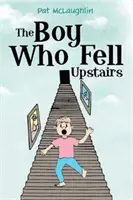 Der Junge, der die Treppe hinauffiel - The Boy Who Fell Upstairs