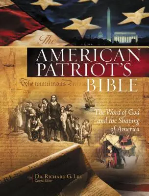 Amerikanische Patriotenbibel - NKJV: Das Wort Gottes und die Gestaltung von Amerika - American Patriot's Bible-NKJV: The Word of God and the Shaping of America