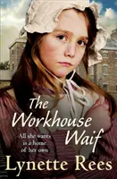 Workhouse Waif - Eine herzerwärmende Geschichte, perfekt für gemütliche Leseabende - Workhouse Waif - A heartwarming tale, perfect for reading on cosy nights
