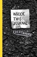 Wreck This Journal Überall - Wreck This Journal Everywhere