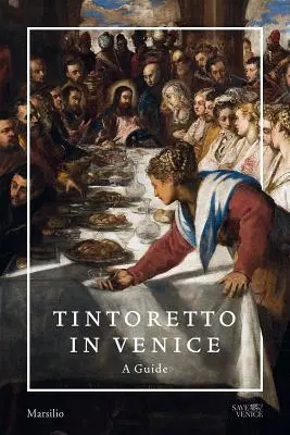 Tintoretto in Venedig: Ein Führer - Tintoretto in Venice: A Guide