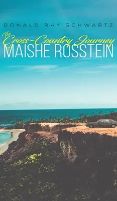 Die Reise quer durchs Land von Maishe Rosstein - The Cross-Country Journey of Maishe Rosstein