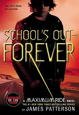 Die Schule ist aus - für immer: Ein Maximum-Ride-Roman - School's Out--Forever: A Maximum Ride Novel